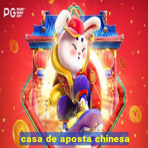 casa de aposta chinesa